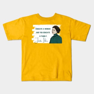 History Quote: Jovita Idár - Educate a Woman and You Educate a Family Kids T-Shirt